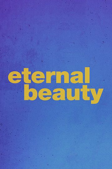 دانلود فیلم Eternal Beauty 2019